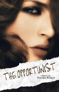 Tarryn Fisher - The Opportunist