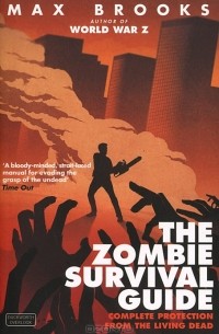Max Brooks - The Zombie Survival Guide