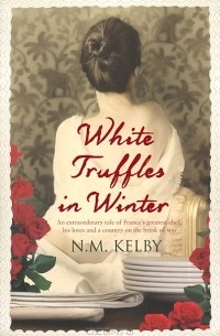 N. M. Kelby - White Truffles in Winter