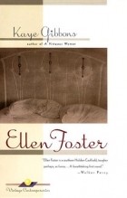 Kaye Gibbons - Ellen Foster 