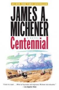 James A. Michener - Centennial 