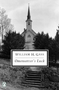 William H. Gass - Omensetter's Luck