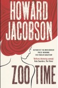 Howard Jacobson - Zoo Time