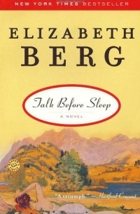 Elizabeth Berg - Talk Before Sleep 