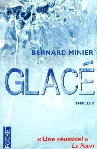 Bernard Minier - Glacé