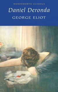 George Eliot - Daniel Deronda