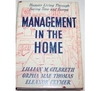  - Management in the Home : Happier Living Through Saving Time and Energy