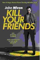 Джон Нивен - Kill Your Friends