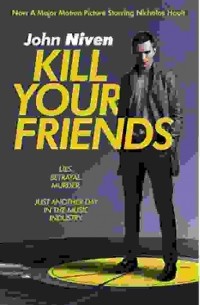 Джон Нивен - Kill Your Friends