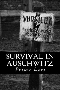 Primo Levi - Survival in Auschwitz 