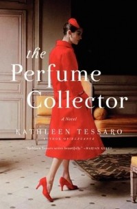 Kathleen Tessaro - The Perfume Collector