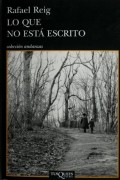 Rafael Reig - Lo que no esta escrito 