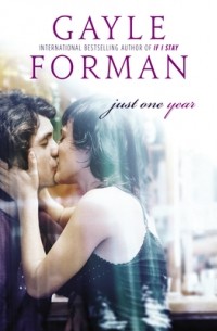 Gayle Forman - Just One Year