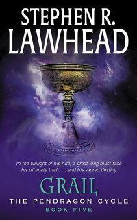 Stephen R. Lawhead - Grail: Book Five of the Pendragon Cycle