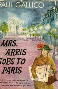 Paul Gallico - Mrs. 'Arris Goes to Paris