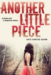 Kate Karyus Quinn - Another Little Piece
