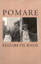 Elizabeth Knox - Pomare