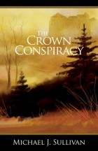 Michael J. Sullivan - The Crown Conspiracy