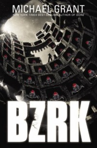 Майкл Грант - Bzrk