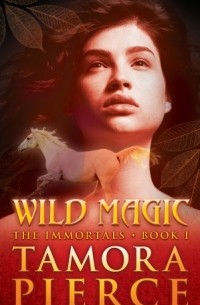 Tamora Pierce - Wild Magic 