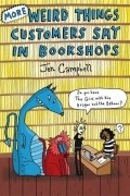More Weird Things Customers Say in Bookshops