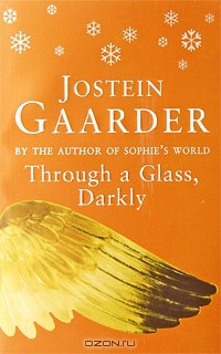 Jostein Gaarder - Through a Glass, Darkly