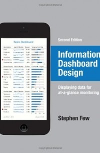 Stephen Few - Information Dashboard Design: Displaying Data for At-a-Glance Monitoring