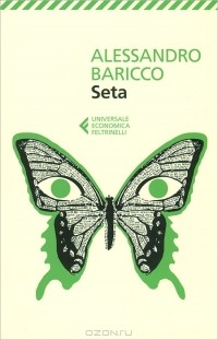 Alessandro Baricco - Seta