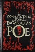 Эдгар Аллан По - The Complete Tales and Poems of Edgar Allan Poe