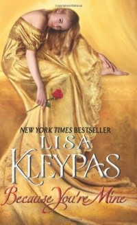 Lisa Kleypas - Because You're Mine