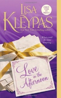 Lisa Kleypas - Love in the Afternoon
