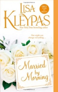 Lisa Kleypas - Married by Morning