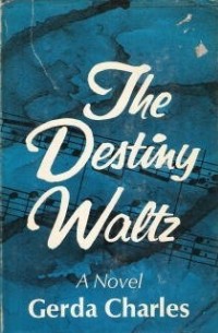 Герда Чарльз - The destiny waltz