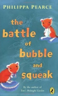 Philippa Pearce - The Battle of Bubble and Squeak