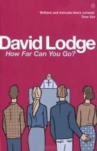 David Lodge - How Far Can You Go?