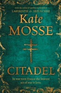 Kate Mosse - Citadel