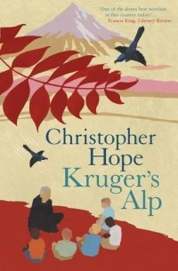 Christopher Hope - Kruger's Alp 