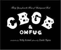 Hilly Kristal - CBGB & OMFUG: Thirty Years from the Home of Underground Rock