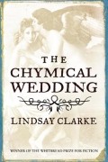 Линдсей Кларк - The Chymical Wedding