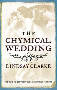 Линдсей Кларк - The Chymical Wedding