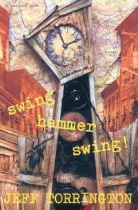 Джефф Торрингтон - Swing Hammer Swing 