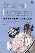Matthew Kneale - English Passengers