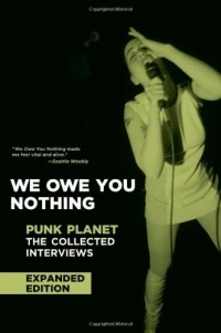 Daniel Sinker - We Owe You Nothing: "Punk Planet" - the Collected Interviews