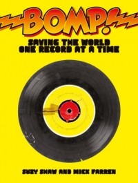  - Bomp!: Saving the World One Record at a Time
