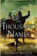 Django Wexler - The Thousand Names