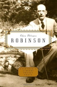 Edwin Arlington Robinson - Robinson: Poems 