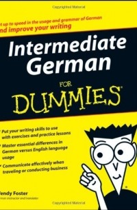 Wendy Foster - Intermediate German For Dummies