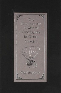 The Melancholy Death of Oyster Boy 