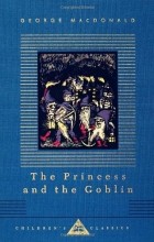 George MacDonald - The Princess and the Goblin