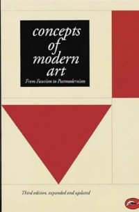 Nikos Stangos - Concepts of Modern Art: From Fauvism to Postmodernism